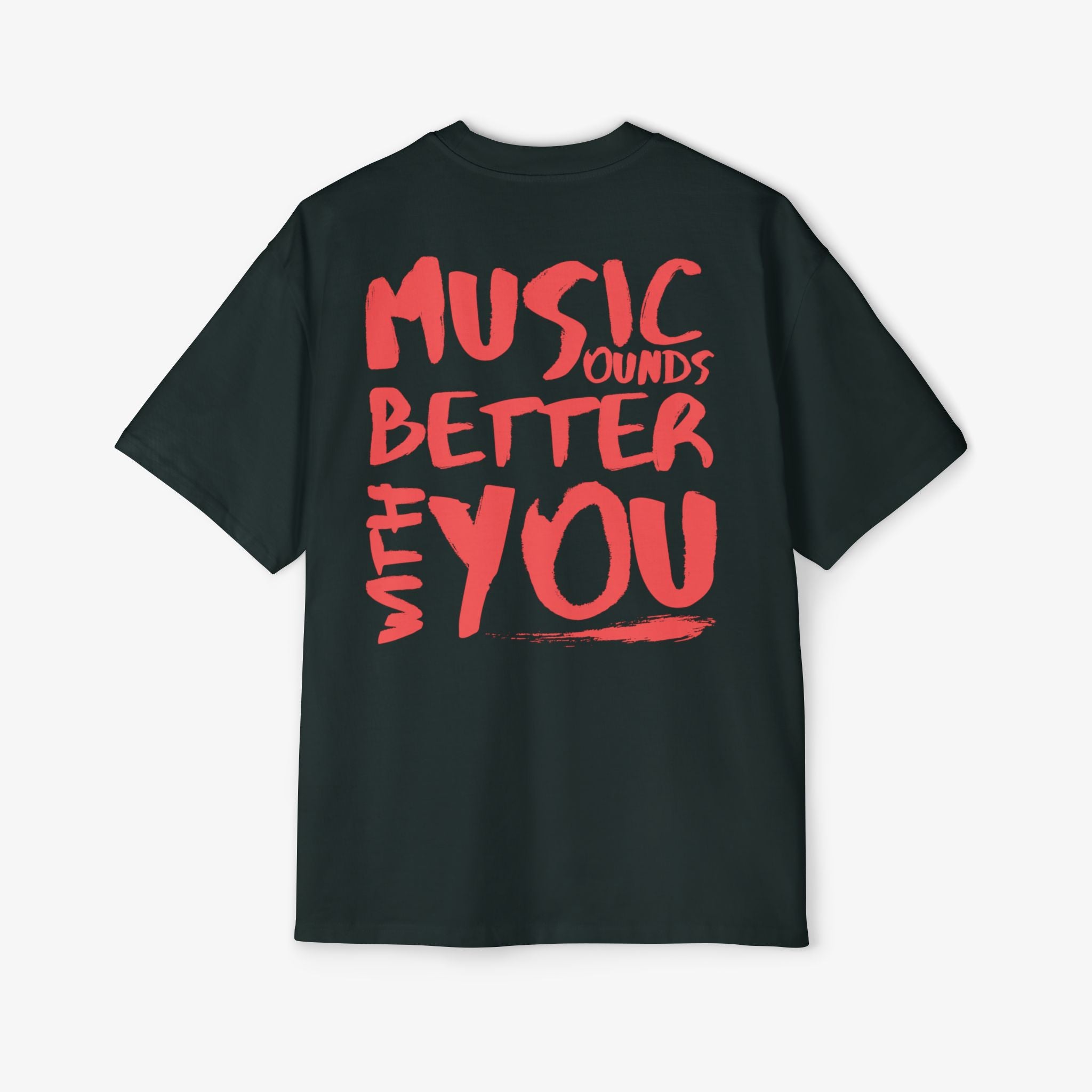 Music Sounds Better T-Shirt