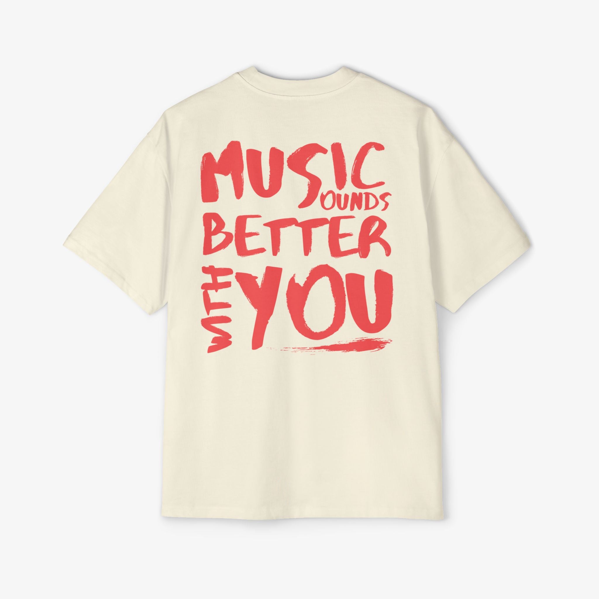 Music Sounds Better T-Shirt